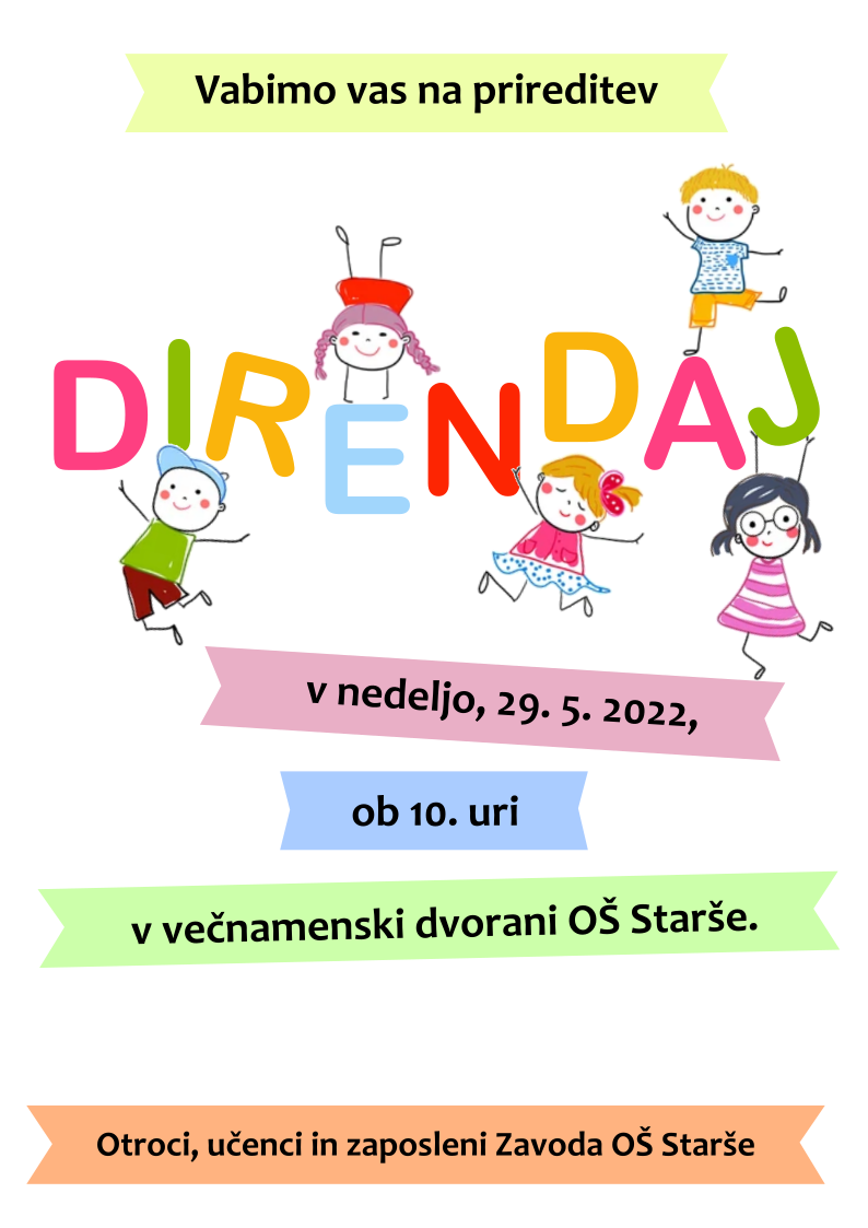 Vabimo vas na prireditev Direndaj, ki bo v nedeljo, 29. 5. 2022, ob 10. uri v večnamenski dvorani OŠ Starše. Vljudno vabljeni!